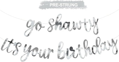 BEISHIDA Bright Silver Pre-Strung Go Shawty It's Your Birthday Banner Decor | by Beishida