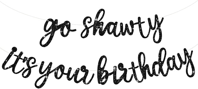 BEISHIDA Glitter Black Pre-Strung Go Shawty It's Your Birthday Banner Decor | by Beishida