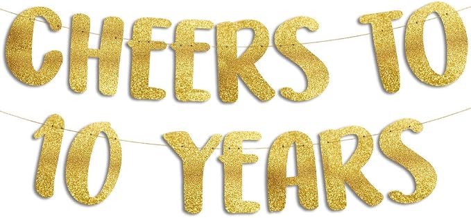 Pre-Strung Cheers to 10 Years Gold Glitter Banner by SterlingJamesCo