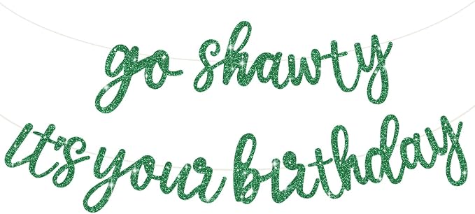 BEISHIDA Glitter Green Pre-Strung Go Shawty It's Your Birthday Banner Decor | by Beishida