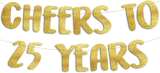 Pre-Strung Cheers to 25 Years Gold Glitter Banner by SterlingJamesCo