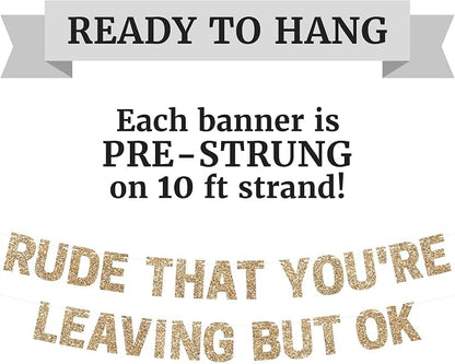 Pre-Strung Rude That You're Leaving But Ok Banner - Image 3