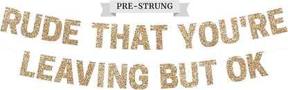 Pre-Strung Rude That You're Leaving But Ok Banner by PerfectOccasion