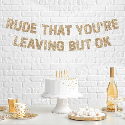 Pre-Strung Rude That You're Leaving But Ok Banner - Image 2