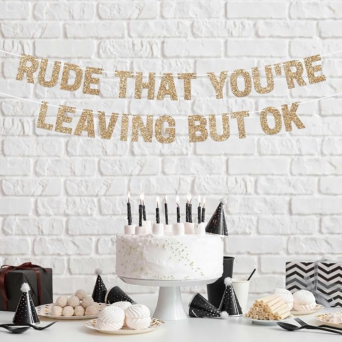 Pre-Strung Rude That You're Leaving But Ok Banner - Image 7