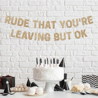 Pre-Strung Rude That You're Leaving But Ok Banner - Image 7